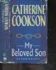 My Beloved Son. Catherine Cookson