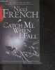 Catch Me When I Fall. Nicci French