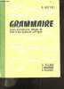 Grammaire - Cours elementaire, classes de 10e et 9e des lycees et colleges. VILLARS G.- MARCHAND J. - VIONNET G.