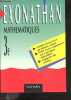 Exonathan - Mathématiques 3e - 1000 Exercices Gradués dont 100 avec reponses ou corriges detailles- rappels de cours. Castas denis - lixi christian- ...