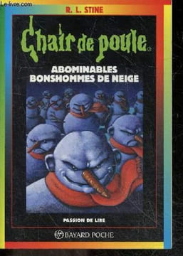 Abominables bonshommes de neige - collection Chair de poule N°44 - a partir de 9 ans. Stine r.l. - vlatal nathalie (traduction)