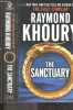 The Sanctuary - A Novel. Raymond Khoury