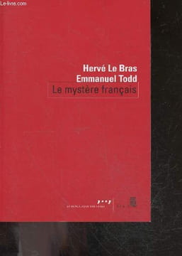 Le mystere francais - la republique des idees - emancipation des femmes, exil des classes populaires, nouvelle inegalite culturelle, metamorphose du ...