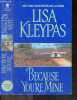 Because You're Mine. Lisa Kleypas