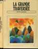 La grande traversee N°1 : Notre planete. COLLECTIF