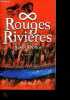 Rouges rivieres - roman. Alain dubos