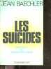 Les suicides. BAECHLER Jean - aron raymond (preface)