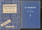 Le francais C.F.E. - Manuel + livre du maitre : lot de 2 ouvrages - classe de fin d'etudes, certificat d'etudes primaires. CRESSOT Joseph - ANDRE ...