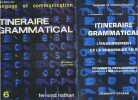 Itineraire grammatical - L'enseignement de la grammaire en 6e - Manuel + documents pédagogiques réservés à mm. les professeurs : lot de 2 ouvrages - ...