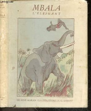 Mbala l'elephant. MARAN RENE- BARRET G.