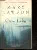 Crow Lake - a novel. Mary Lawson