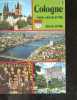 Cologne - guide color de la ville - plan de la ville. CLAUSEN CLAUS- COLLECTIF