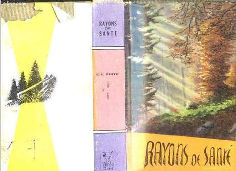 Rayons de sante - la famille, la sante, la nature, le pauperisme, l'intemperance, science et religion, precher ... mais guerir, la vie superieure. ...