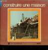 Construire une maison. COLLECTIF