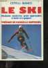Le Ski - methode moderne pour apprendre a skier et a gagner. Mario Cotelli, Gianni Bianco, Goitschel marielle