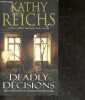 Deadly Decisions. Kathy Reichs