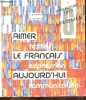 Aimer le francais aujourd'hui N°6 - textes, expression, communication - programme 1977. GARDIES R. ET M.