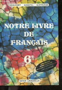 Notre livre de français- classe de 6e - nouveaux programmes