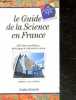 Guide de la science en France - 400 sites scientifiques, techniques et industriels a visiter. Marc Aflalo - yves coppens (preface)