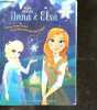 La reine des neiges - Anna et Elsa - TOME 2 - L'amour entre deux soeurs est la plus puissante des magies. Erica David, Pia Boisbourdain - Bill ...