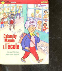 Calamity Mamie à l'école - 6/8 ans - humour