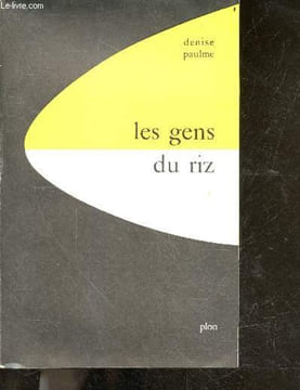 Les gens du riz - Kissi de haute guinee francaise - 30 illustrations hors texte, 11 croquis et 1 carte dans le texte. DENISE PAULME