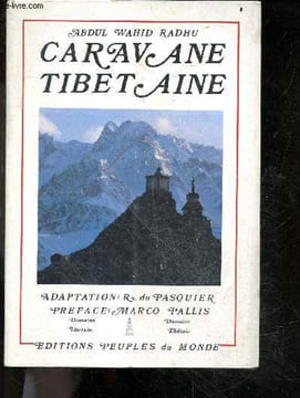 Caravane Tibetaine. Abdul Wahid Radhu - Du pasquier- pallis marco