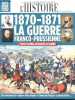 Les grands evenements de l'histoire - N°35 aout septembre octobre 2023- 1870-1871 la guerre franco prussienne - l'annee terrible, de bataille en ...