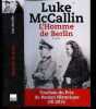 L'homme de berlin - roman. Mccallin luke - bury laurent (traduction)