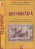 Dharmayatra - a felicitation volume in honour of venerable Tampalawela Dhammaratana + ENVOI de Tampalawela Dhammaratana - ancient south asian ...