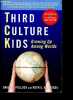 Third Culture Kids - Growing Up Among Worlds - revised edition. David C. Pollock, Ruth E. Van Reken, Michael ..