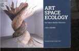 Art, Space, Ecology - Two Views-Twenty Interviews-paul walde, jason decaires taylor, jean erikandersson, milos sejn, buster simpson, peter hutchinson, ...