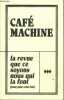Café machine la revue que ce soyons nous qui la font (juste pour cette fois) - On ne dit pas, et on n'écrit surtout pas, l'épreuve de la honte - ...