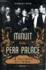 Minuit au Pera Palace - La naissance d'Istanbul.. King Charles
