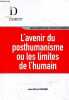 L'avenir du posthumanisme ou les limites de l'humain.. Besnier Jean-Michel