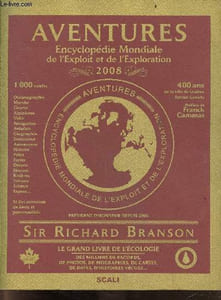 Aventures 2008 - Encyclopédie mondiale de l'exploit et de l'exploration.