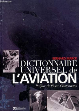 Dictionnaire universel de l'aviation.. Marck Bernard