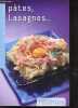 Pates, lasagnes ... mes meilleures recettes - collection Petits plats plaisir. COLLECTIF