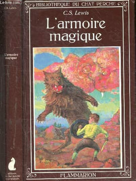 L'armoire magique - Bibliotheque du chat perche - texte integral. LEWIS C.S. - ARCADY - DALMAIS ANNE MARIE