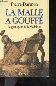 La malle a gouffe - le guet-apens de la madeleine - recit