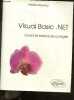 Visual Basic .NET - Cours et Exercices Corrigés. Frédéric Baurand