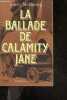 "La ballade de Calamity Jane - roman - ""buffalo girls""". LARRY McMURTY - DUPUIS FRANCOIS (traduction)