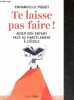 Te laisse pas faire ! Aider son enfant face au harcèlement à l'école. Emmanuelle Piquet