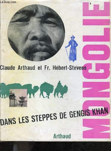 Mongolie - Dans les steppes de gengis khan
