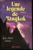 Une Légende de Bangkok - roman. Jean-Marc Moura