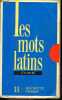 Les mots latins groupes par familles etymologiques d'apres le dictionnaire etymologique de la langue latine de mm. ernout et meillet. Martin f.