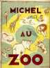 Michel au zoo. VIOTTE JACQUES