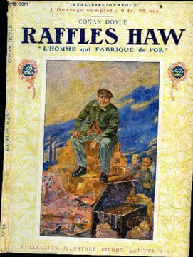 "Raffles Haw ""l'homme qui fabrique de l'or"" - Ideal bibliotheque N°63". DOYLE CONAN - LECUYER RENE - BAILLY LOUIS
