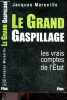 Le Grand Gaspillage - Les vrais comptes de l'Etat. Jacques Marseille