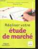 Realiser votre etude de marche - guide methode - 3e edition. Elizabeth Vinay